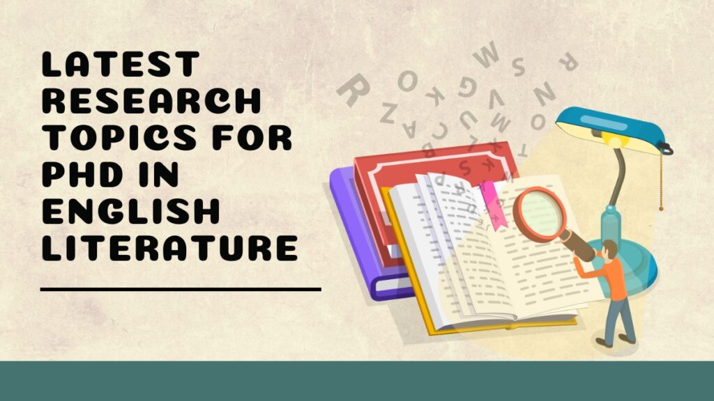 Latest Research Topics for PHD in English Literature