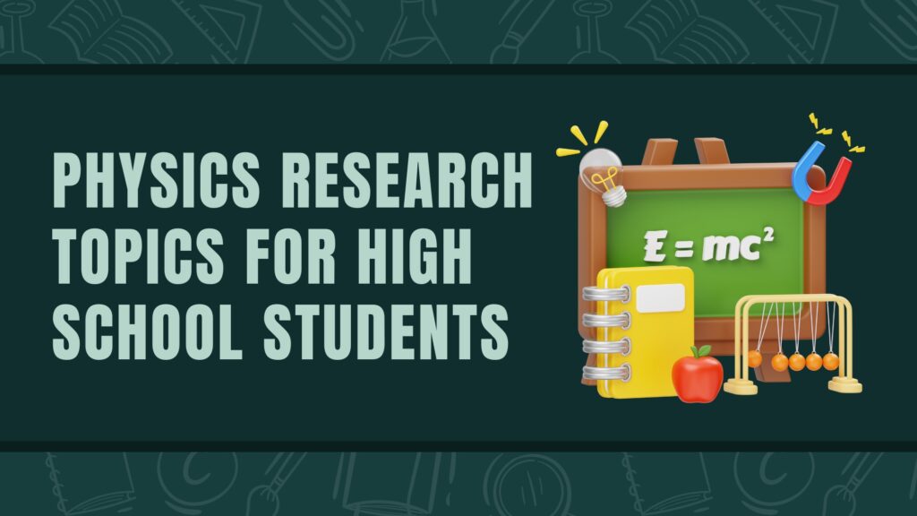 Physics Research Topics for High School Students