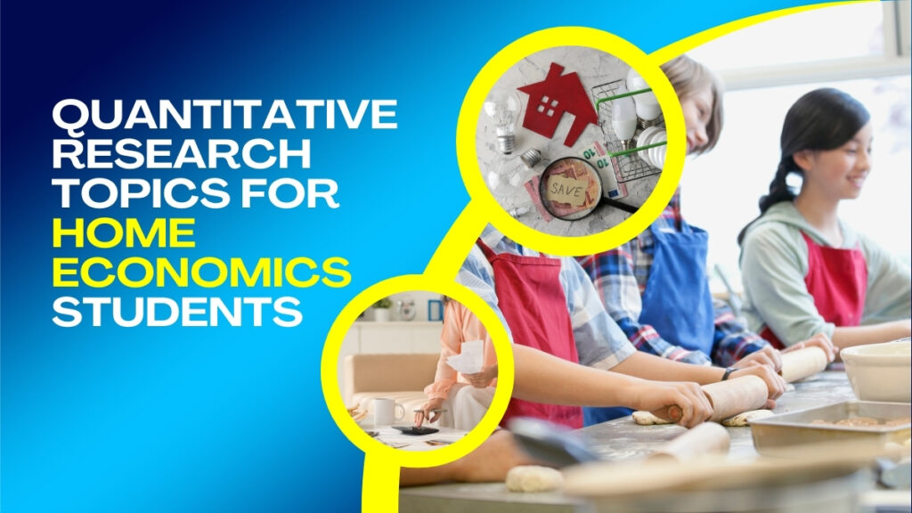 Quantitative Research Topics for Home Economics Students